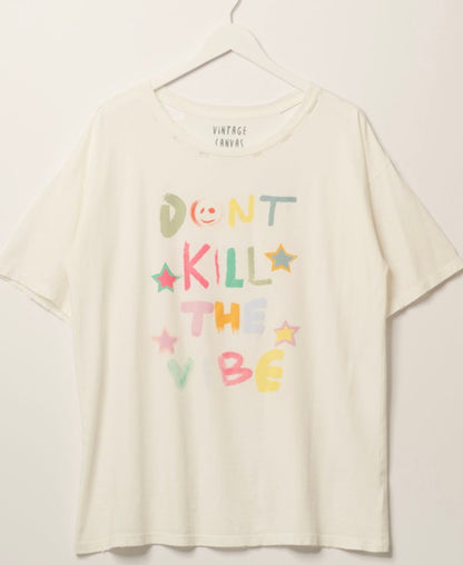 “Don’t kill the vibe” distressed tee